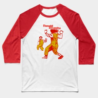 Ronald Insanity Baseball T-Shirt